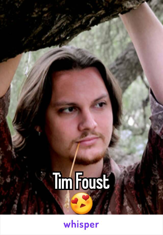 Tim Foust
😍