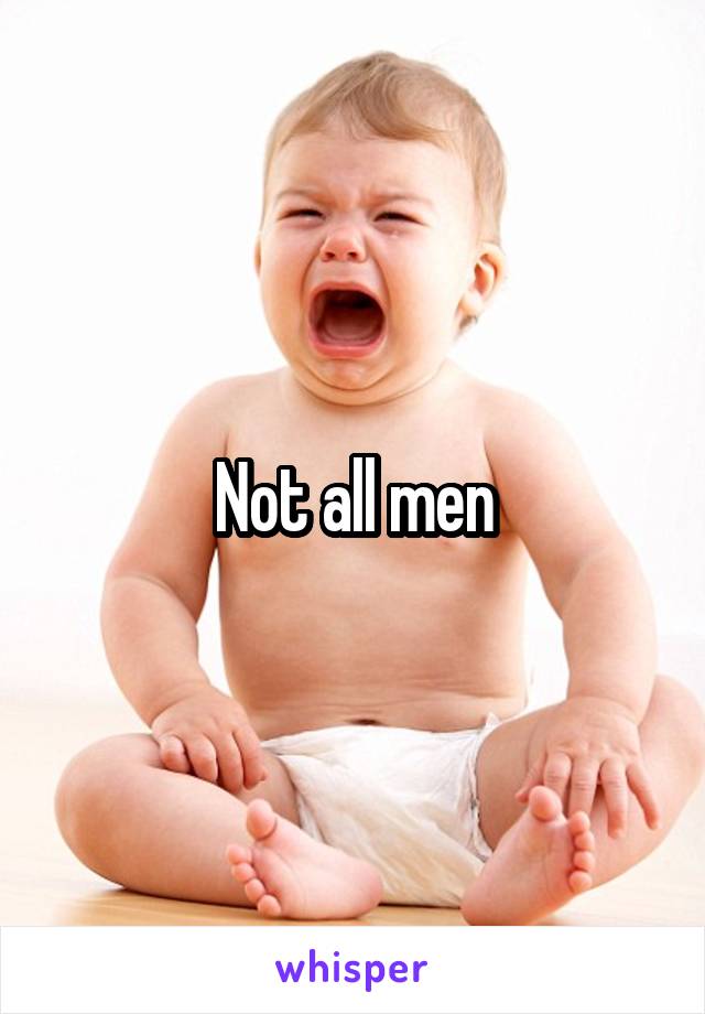 Not all men