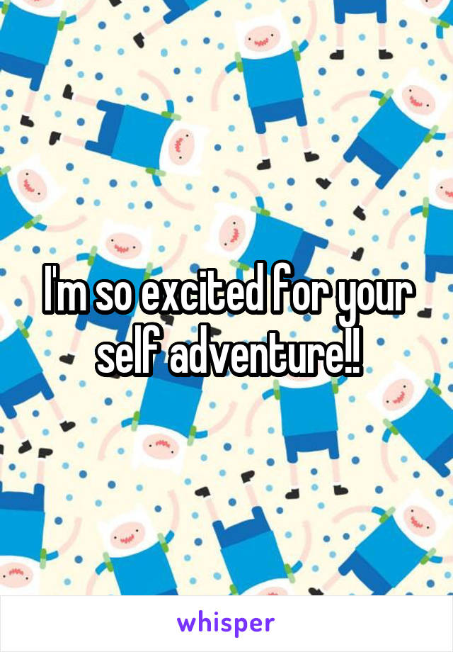 I'm so excited for your self adventure!!