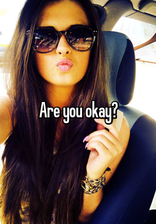 are-you-okay