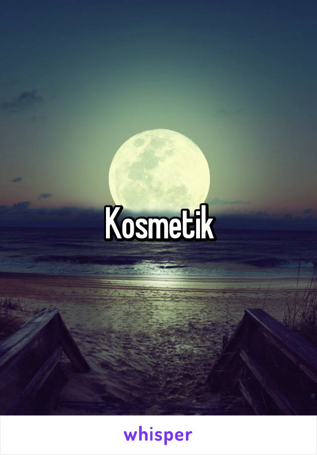 Kosmetik