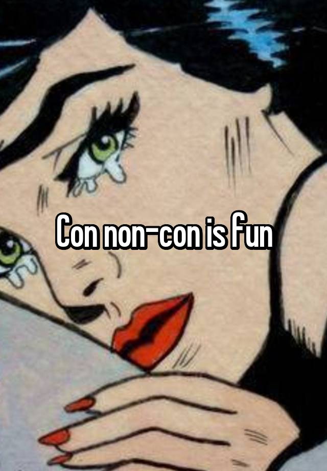 con-non-con-is-fun