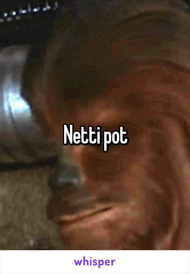 Netti pot