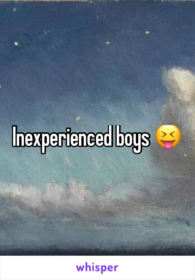 Inexperienced boys 😝