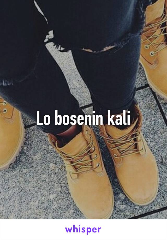 Lo bosenin kali