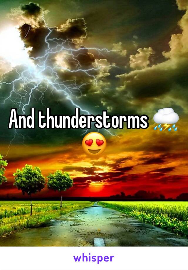 And thunderstorms ⛈ 😍