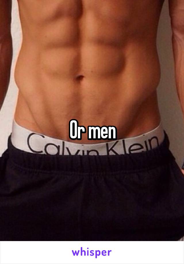 Or men