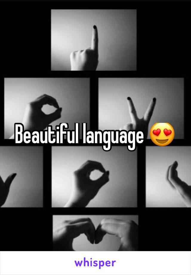 Beautiful language 😍