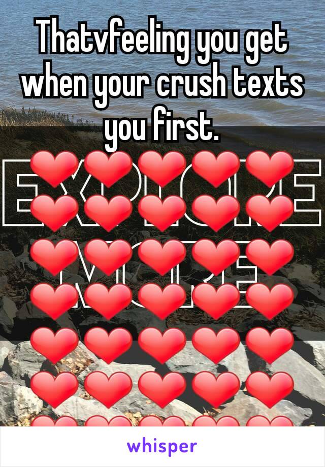 Thatvfeeling you get when your crush texts you first. ❤❤❤❤❤❤❤❤❤❤❤❤❤❤❤❤❤❤❤❤❤❤❤❤❤❤❤❤❤❤❤❤❤❤❤