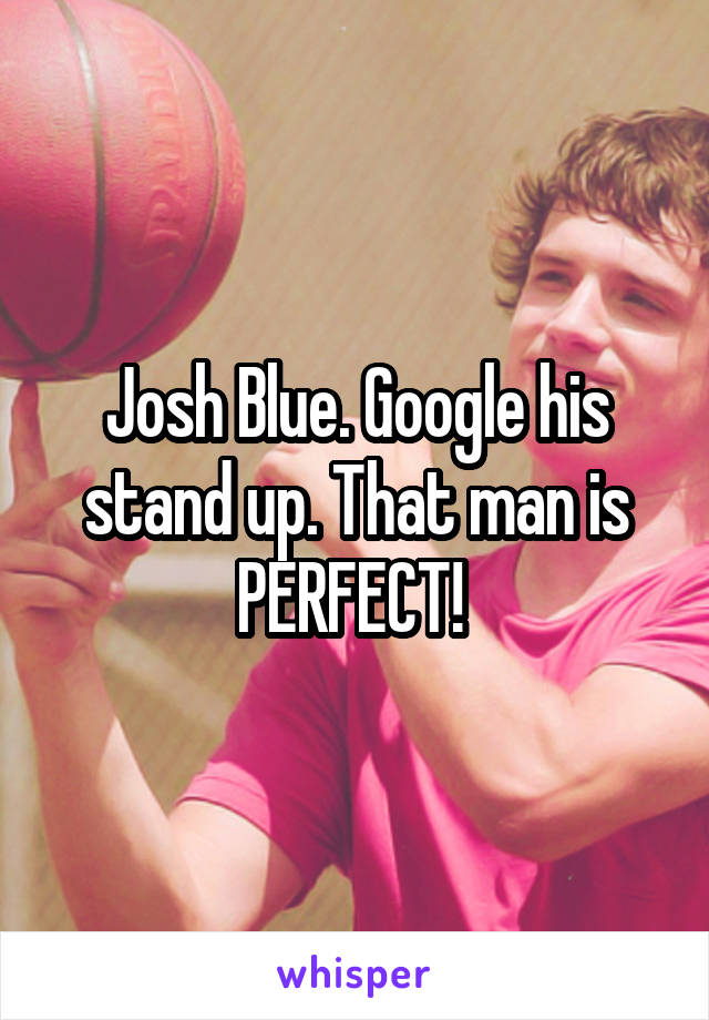 Josh Blue. Google his stand up. That man is PERFECT! 