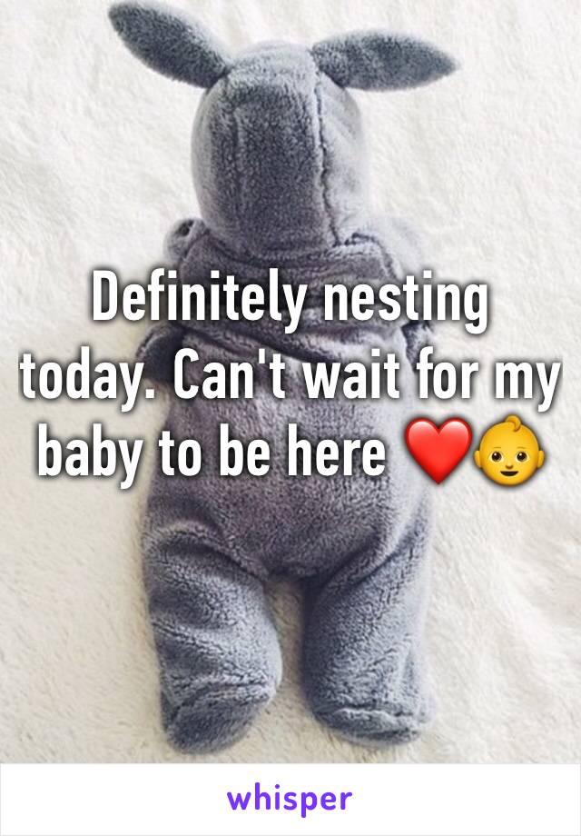 Definitely nesting today. Can't wait for my baby to be here ❤👶