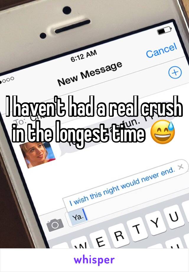 I haven't had a real crush in the longest time 😅