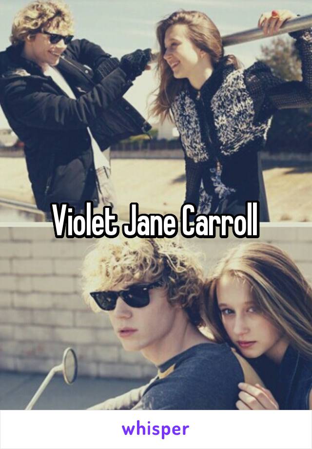 Violet Jane Carroll 