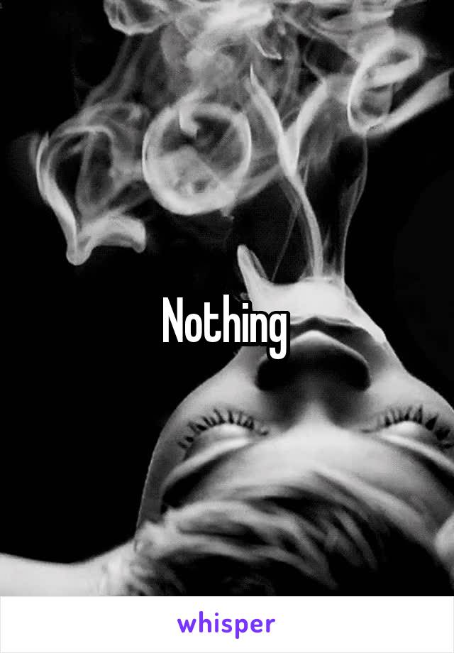 Nothing 