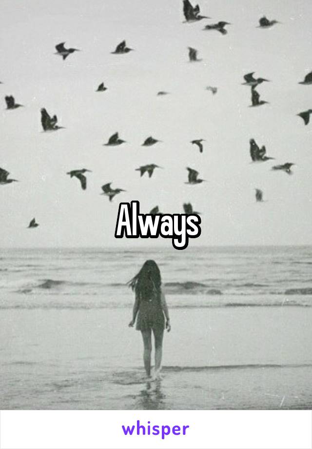 Always