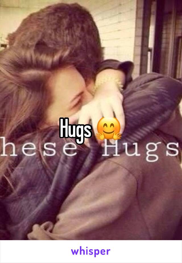 Hugs 🤗 