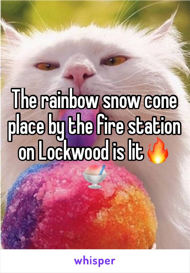 The rainbow snow cone place by the fire station on Lockwood is lit🔥🍧