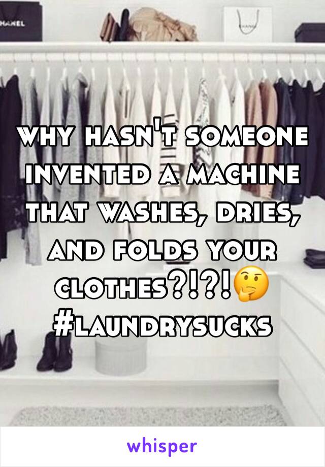 why hasn't someone invented a machine that washes, dries, and folds your clothes?!?!🤔
#laundrysucks