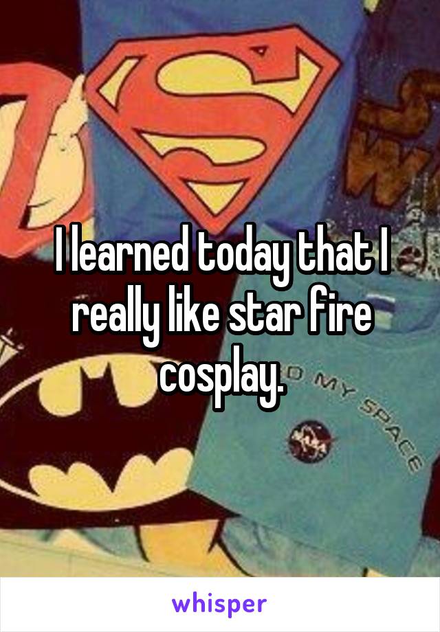 I learned today that I really like star fire cosplay.