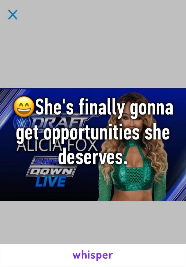 😄She's finally gonna get opportunities she deserves.