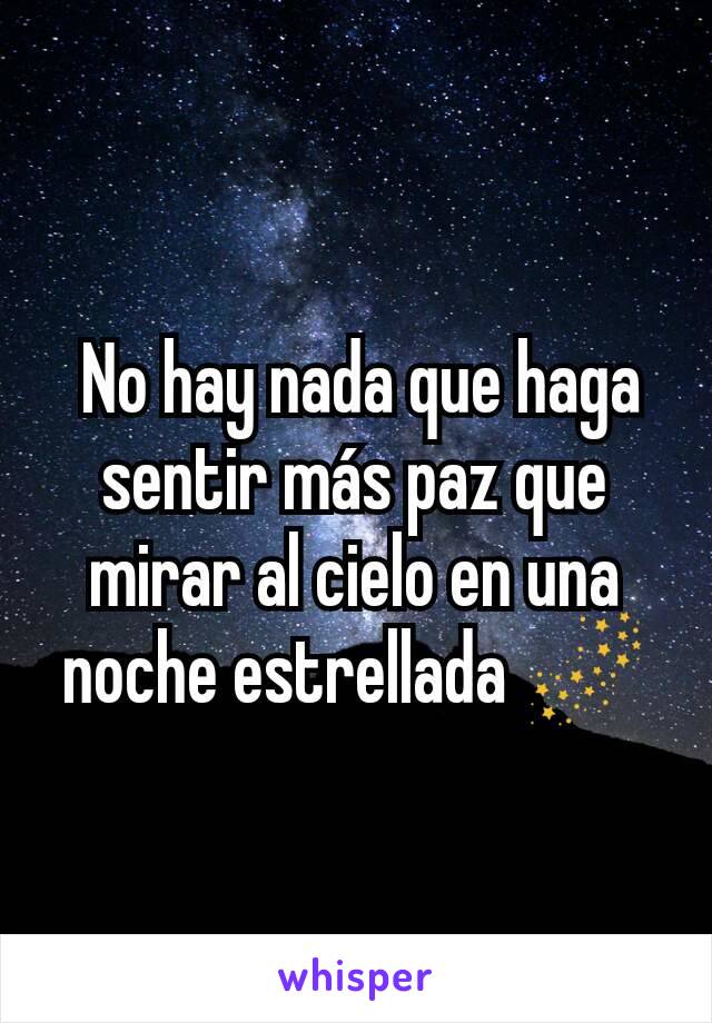  No hay nada que haga sentir más paz que mirar al cielo en una noche estrellada 🌌