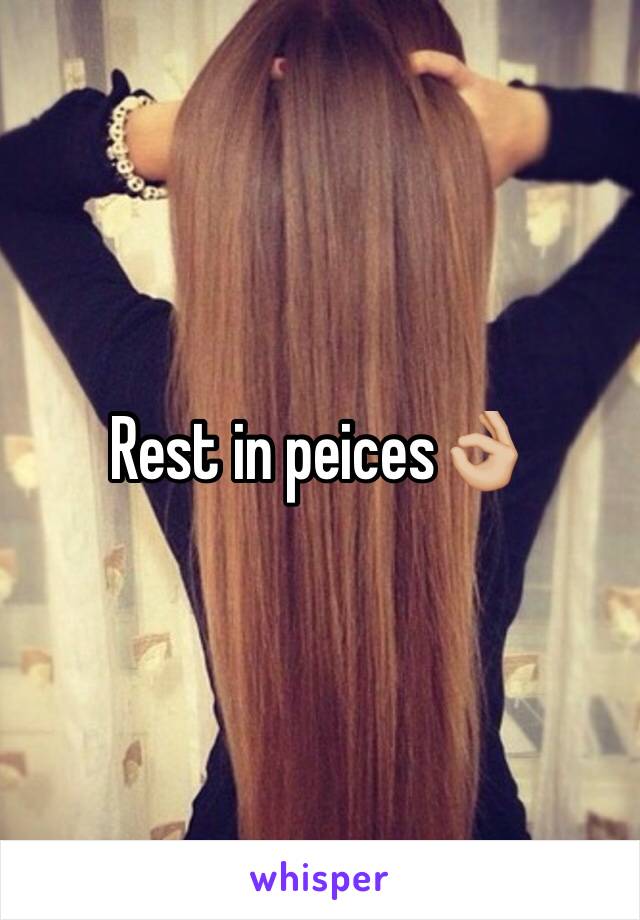 Rest in peices👌🏼