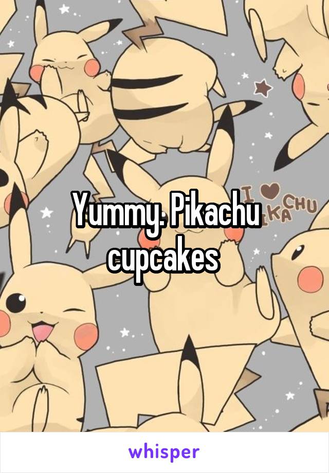 Yummy. Pikachu cupcakes 