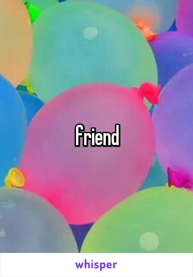 friend