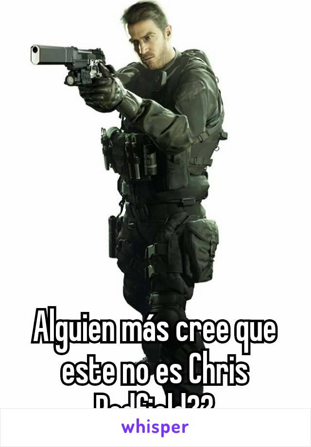 Alguien más cree que este no es Chris Redfield??