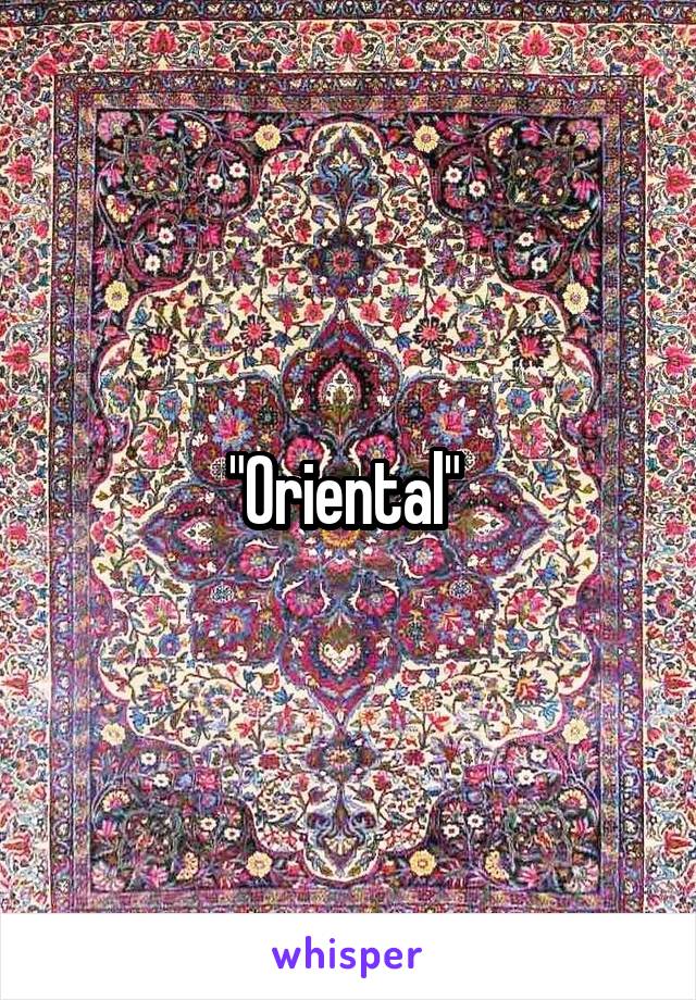 "Oriental" 