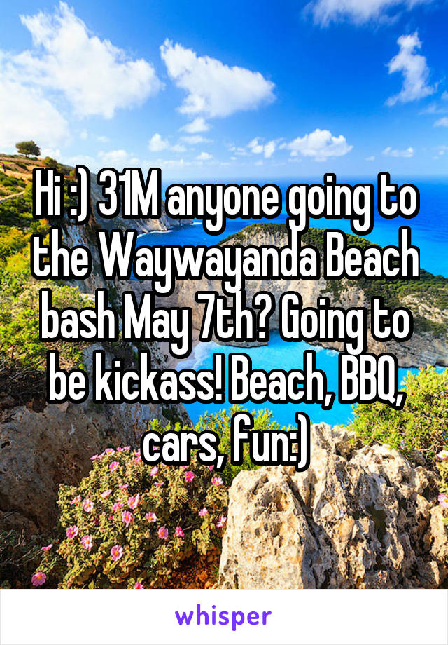 Hi :) 31M anyone going to the Waywayanda Beach bash May 7th? Going to be kickass! Beach, BBQ, cars, fun:)