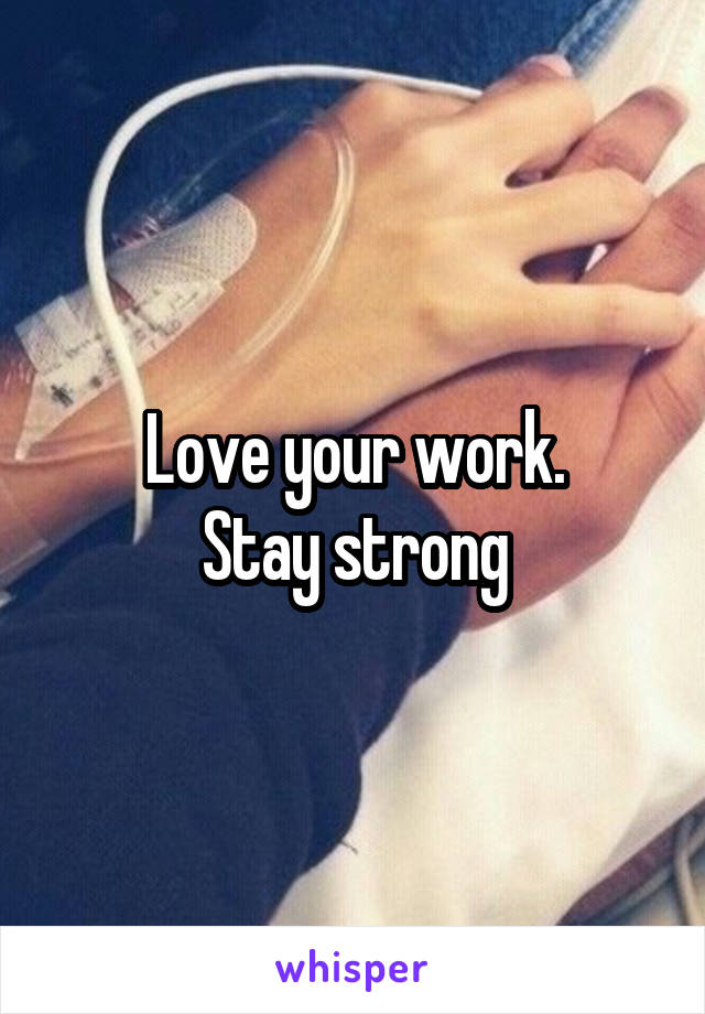 Love your work.
Stay strong