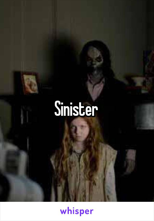 Sinister 