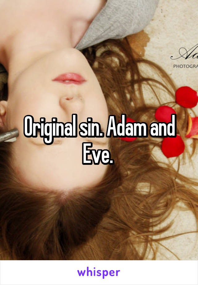 Original sin. Adam and Eve. 