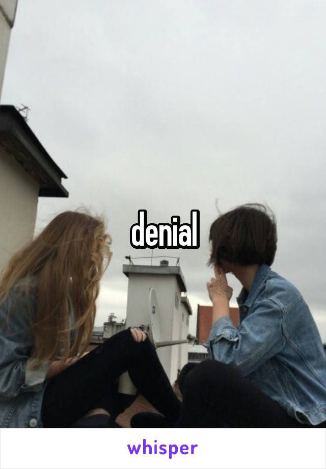 denial