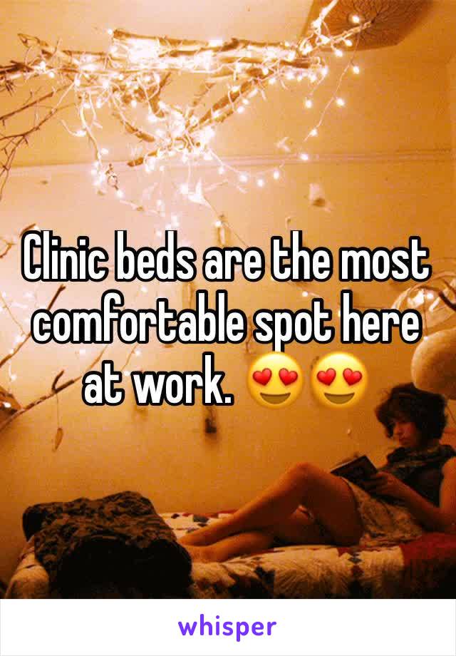 Clinic beds are the most comfortable spot here at work. 😍😍