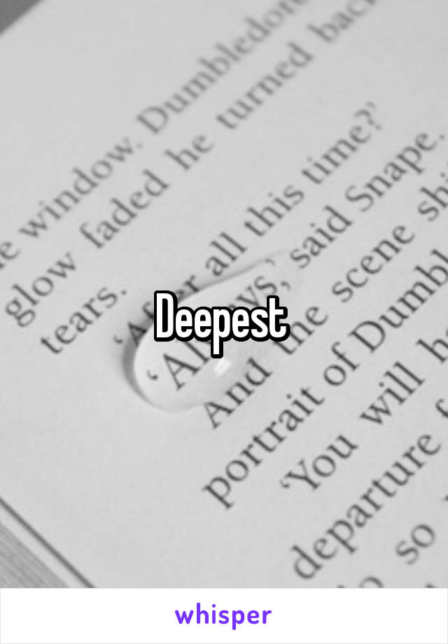 Deepest 