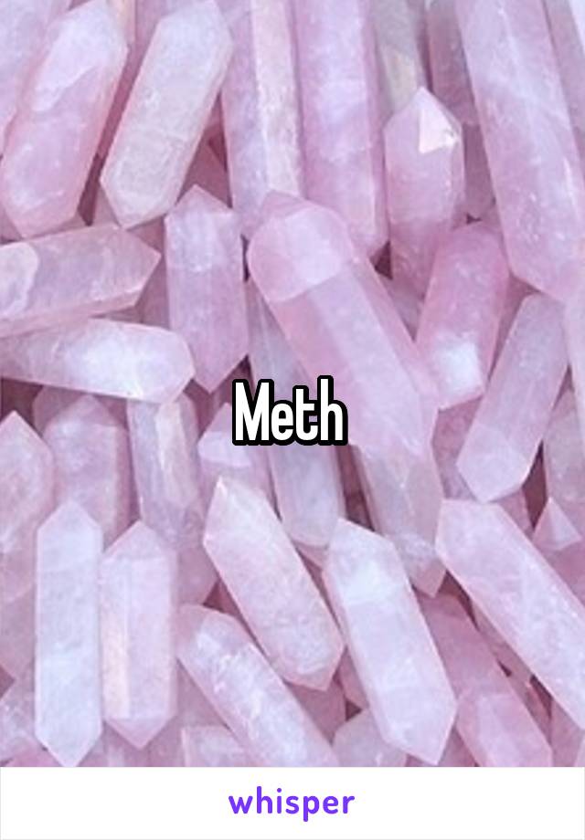 Meth 