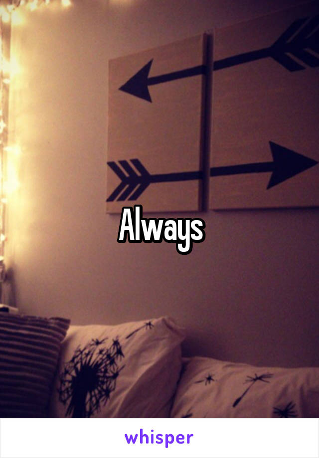 Always