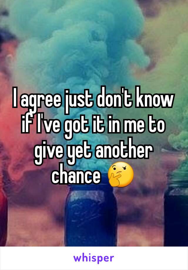 I agree just don't know if I've got it in me to give yet another chance 🤔