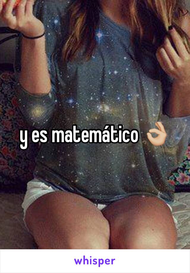 y es matemático 👌🏼