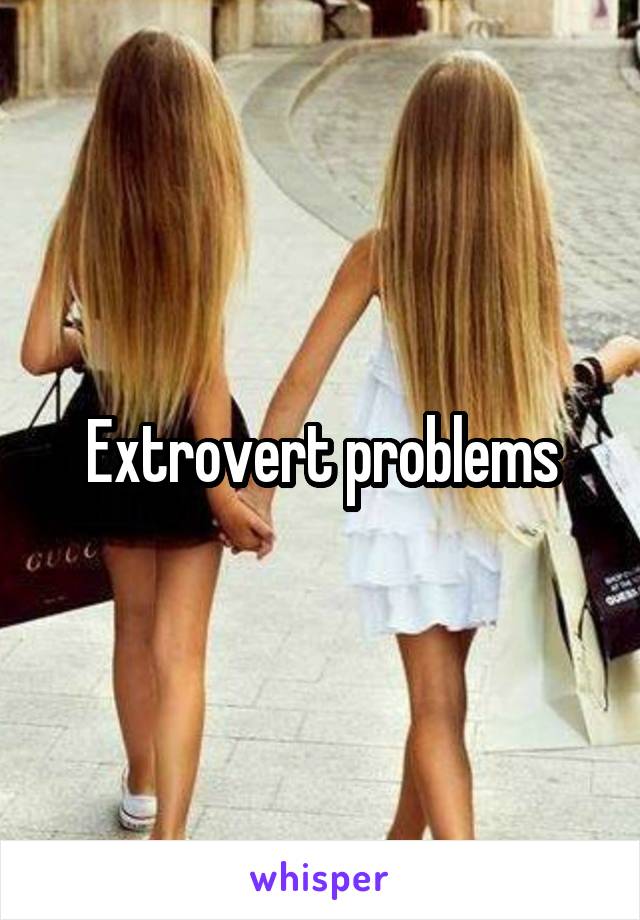 Extrovert problems