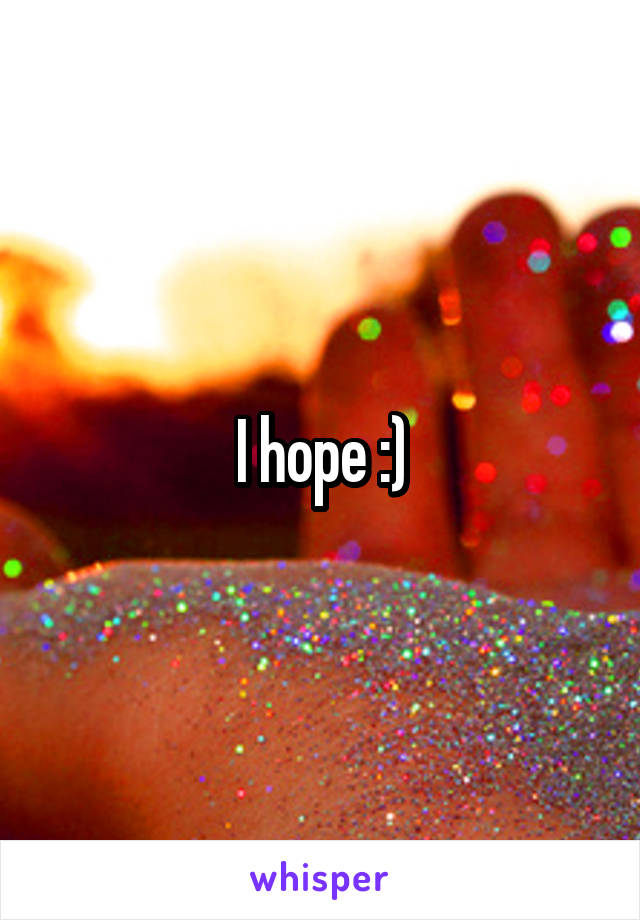 I hope :)