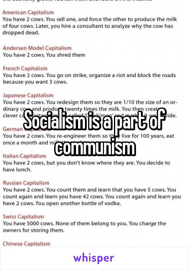 Socialism is a part of communism