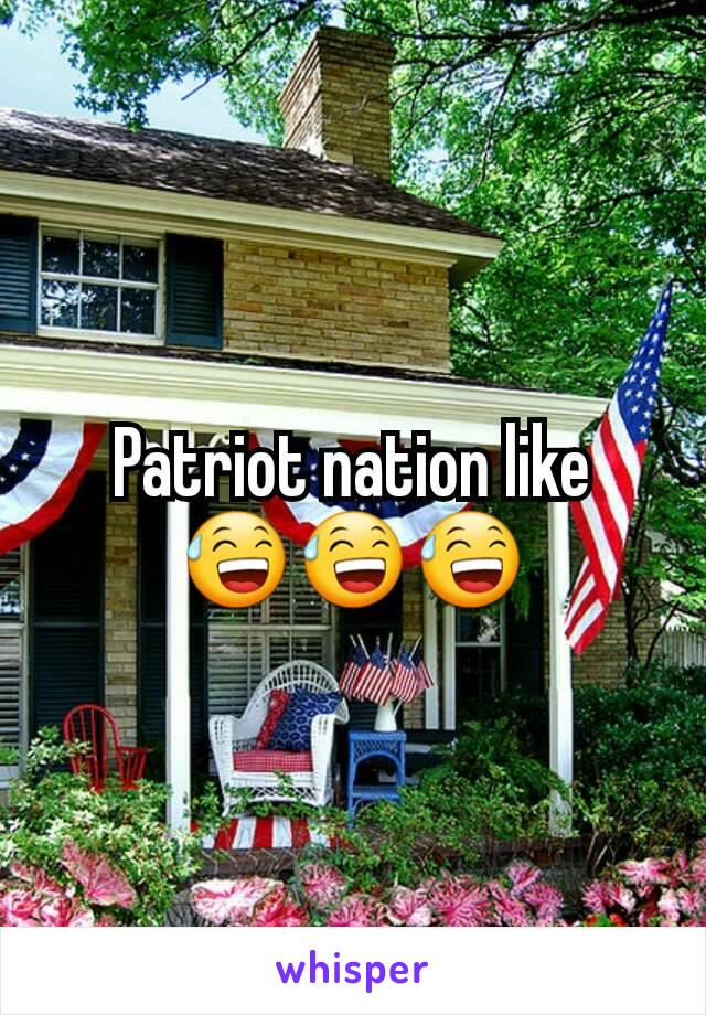 Patriot nation like
😅😅😅