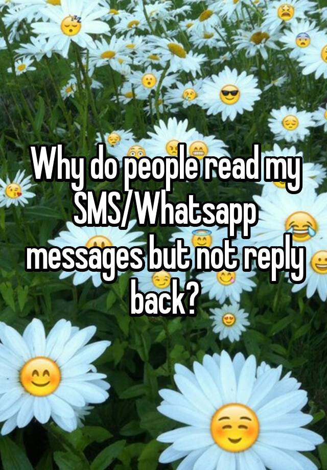 Why Do People Read Messages But Not Reply