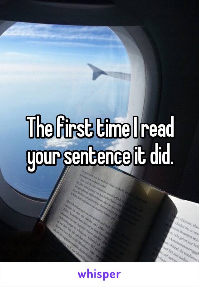 The first time I read your sentence it did.