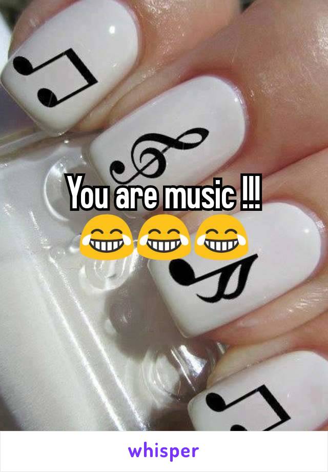 You are music !!!
😂😂😂