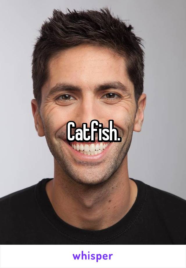 Catfish.