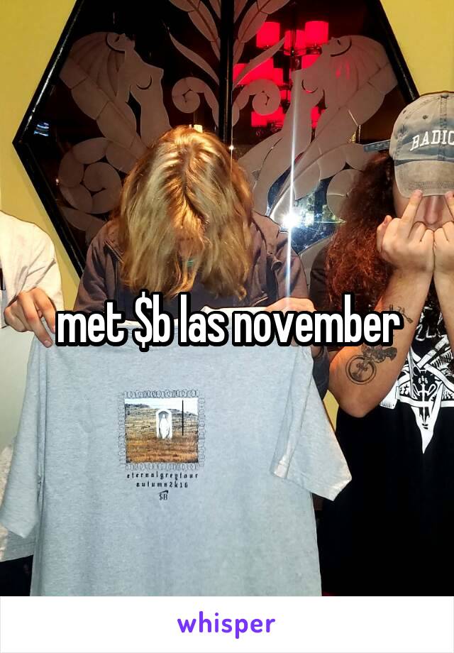 met $b las november